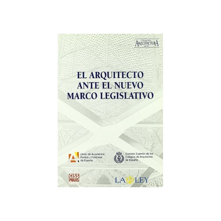 El arquitecto ante el nuevo marco legislativo
